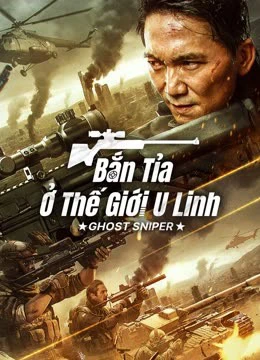 Phim Bắn Tỉa Ở Thế Giới U Linh - GHOST SNIPER (2023)