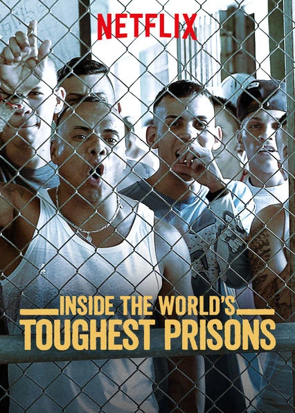 Phim Bên trong những nhà tù khốc liệt nhất thế giới (Phần 1) - Inside the World’s Toughest Prisons (Season 1) (2016)