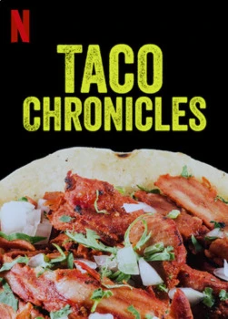 Phim Biên niên sử Taco (Quyển 3) - Taco Chronicles (Volume 3) (2022)