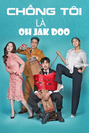 Phim Chồng Tôi Là Oh Jak Doo - My Contracted Husband Mr.Oh (2018)