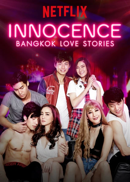 Phim Chuyện tình Bangkok: Ngây thơ - Bangkok Love Stories: Innocence (2018)