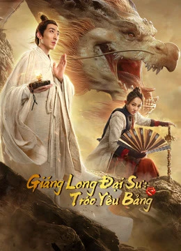 Phim Giáng Long Đại Sư: Tróc Yêu Bảng - Dragon Hunter (2020)