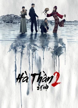 Phim Hà Thần 2 - Tientsin Mystic 2 (2020)