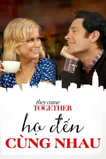 Phim Họ Đến Cùng Nhau - They Came Together (2014)