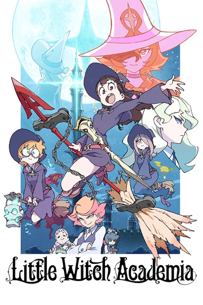 Phim Học Viện Phù Thủy Nhỏ - Little Witch Academia (2017)