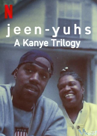 Phim jeen-yuhs: Bộ ba của Kanye - jeen-yuhs: A Kanye Trilogy (2022)