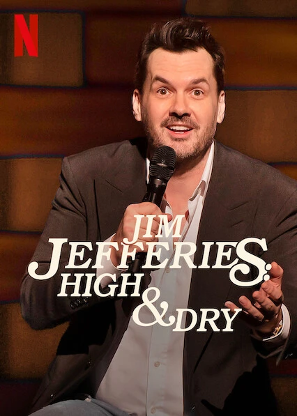 Phim Jim Jefferies: Phê và không say - Jim Jefferies: High & Dry (2023)