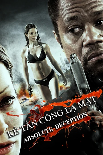 Phim Kẻ Tấn Công Lạ Mặt - Absolute Deception (2013)