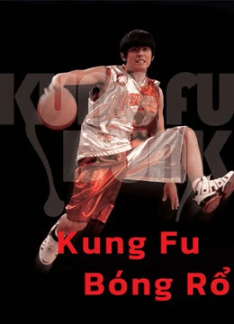 Phim Kung Fu Bóng Rổ - Kung Fu Dunk (2008)