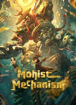 Phim Mặc Gia Cơ Quan Thuật - Mohist Mechanism (2021)