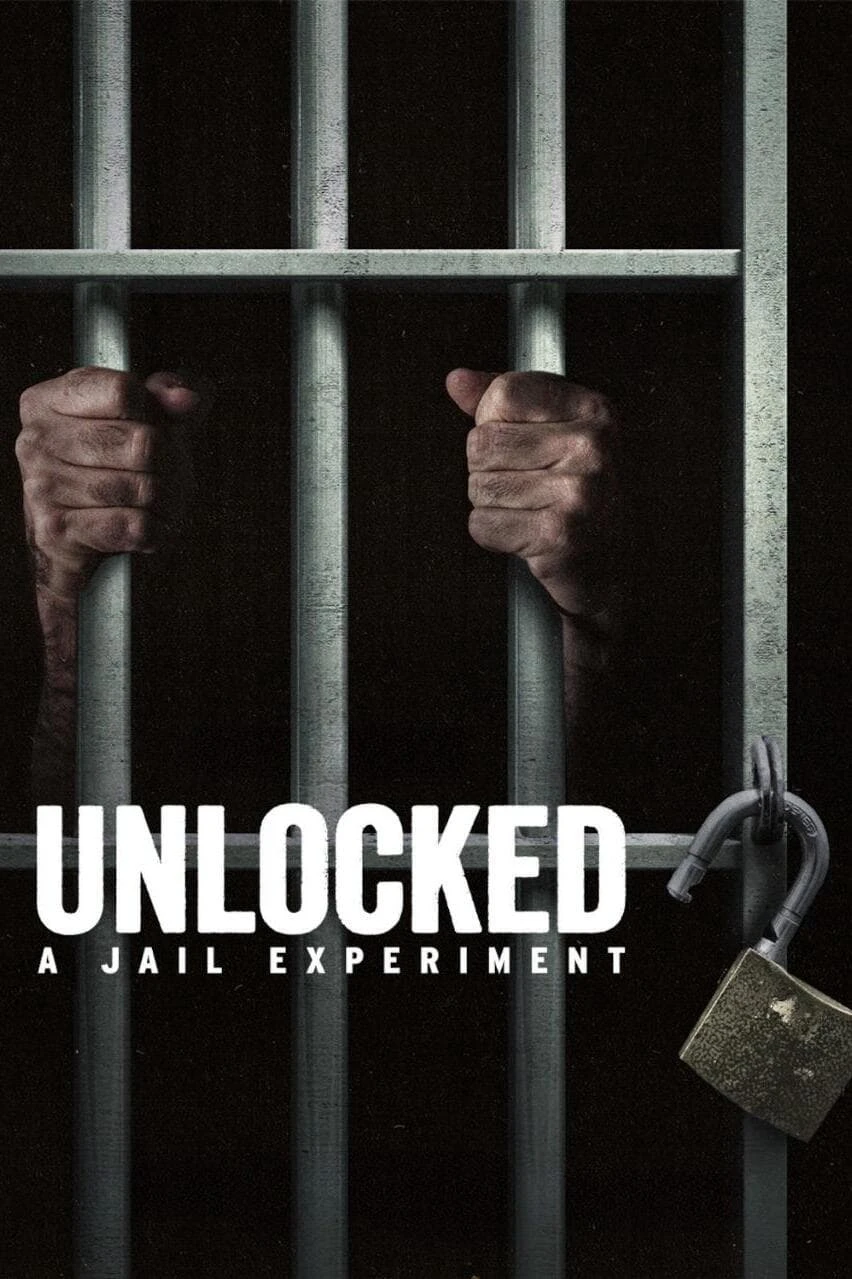 Phim Mở khóa: Thí nghiệm nhà giam - Unlocked: A Jail Experiment (2024)