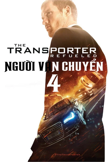 Phim Người Vận Chuyển 4 - The Transporter Refueled (2015)