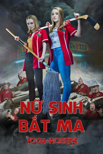 Phim Nữ Sinh Bắt Ma - Yoga Hosers (2016)