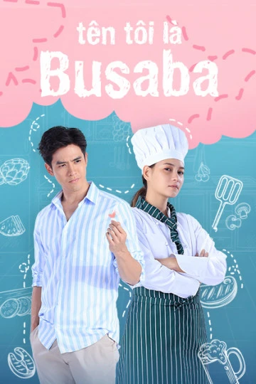 Phim Tên Tôi Là Busaba - My Name Is Busaba  (2020)