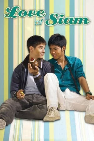 Phim Tình yêu của Siam - Love of Siam  (2007)