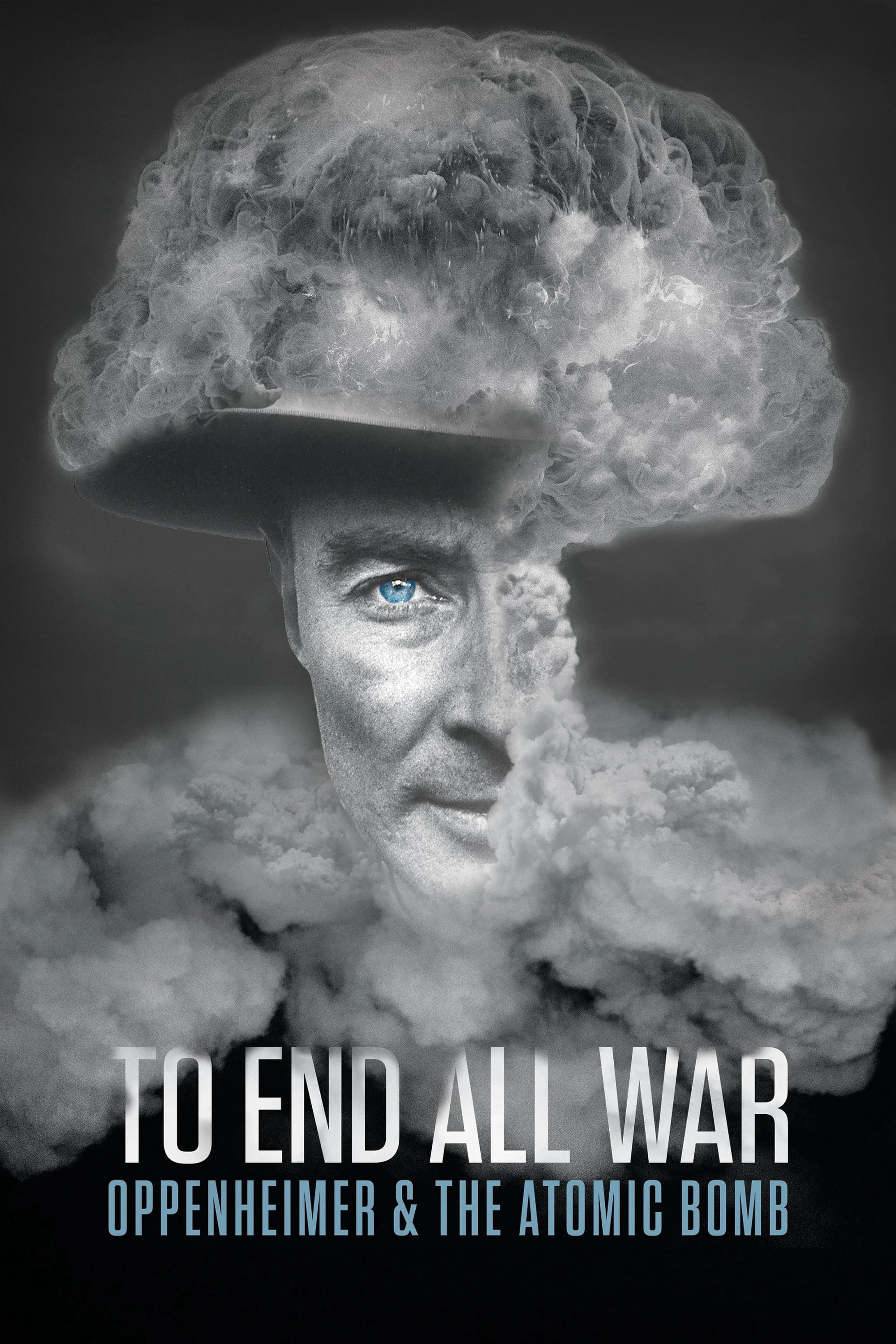 Phim To End All War: Oppenheimer & the Atomic Bomb - To End All War: Oppenheimer & the Atomic Bomb (2023)