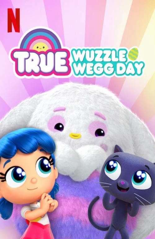 Phim True: Ngày lễ săn trứng - True: Wuzzle Wegg Day (2020)