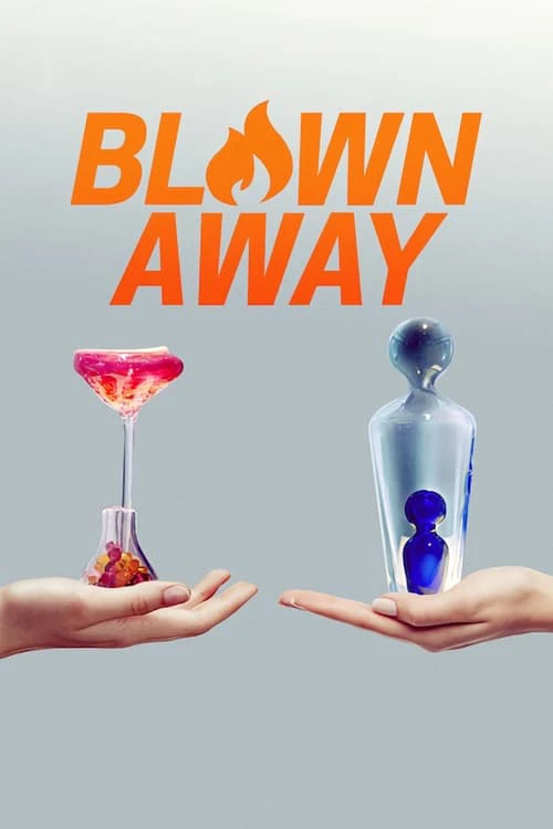 Phim Tuyệt phẩm thủy tinh (Phần 1) - Blown Away (Season 1) (2019)