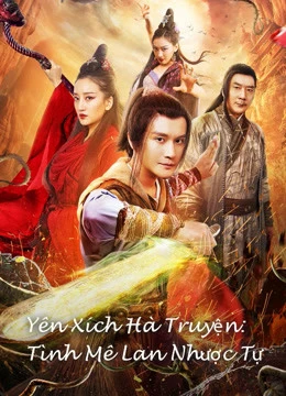 Phim Yên Xích Hà Truyện: Tình Mê Lan Nhược Tự - Yan Chixia Legend Lanruo Temple (2020)