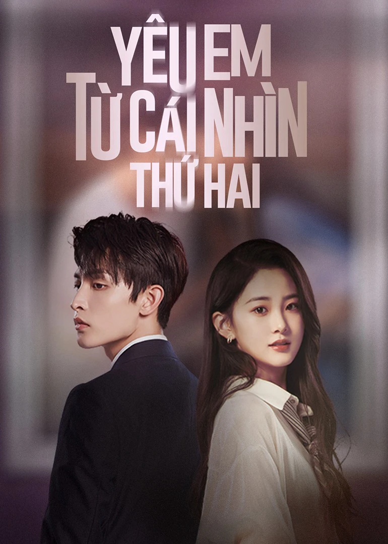 Phim Yêu Em Từ Cái Nhìn Thứ Hai - Love at Second Sight (2023)